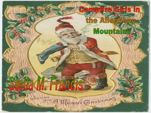 Product picture Campfire Girls in the Allegheny mountains by Stella m. Francis