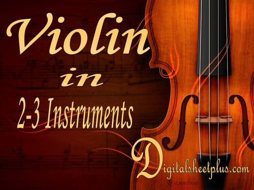 Product picture VIOLIN in TWO or THREE INSTRUMENTS sheet music collection in pdf format